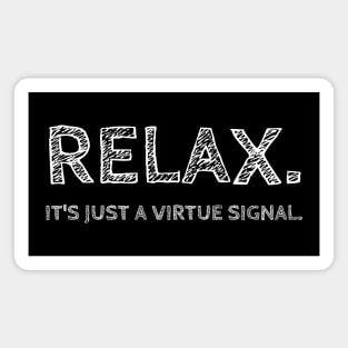 Relax. It's just a virtue signal. Magnet